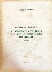 O CAMPO DE SÃO PAULO. A COMPANHIA DE JESUS E O PLANO PORTUGUÊS DO BRASIL.